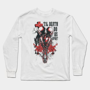 Til Death Do Us Apart Long Sleeve T-Shirt